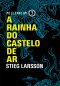 [Millennium 03] • A rainha do castelo de ar